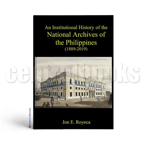 jon e. royeca|An Institutional History of the National Archives of the Philippines .